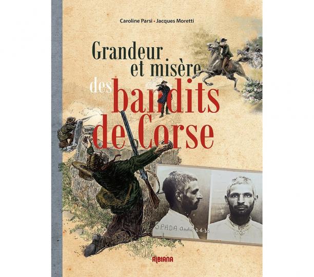 Grandeur et misère des bandits de Corse