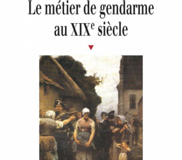 Le métier de gendarme au XIXe siècle