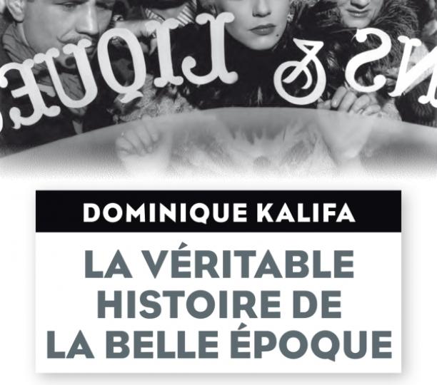 La véritable histoire de la Belle Époque