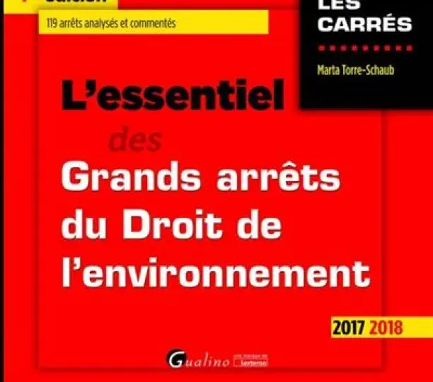 L'Essentiel des grands arrêts du droit de l'environnement