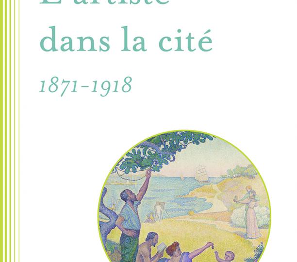 L’artiste dans la cité, 1871-1918