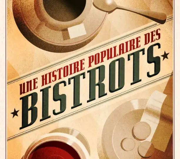 Une histoire populaire des bistrots