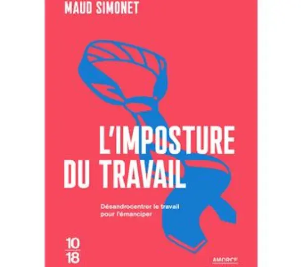 L'imposture du travail