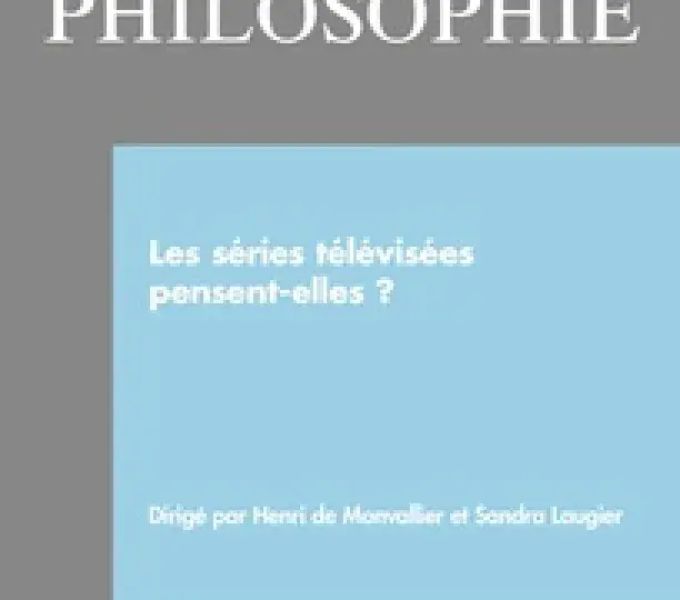 Les séries télévisées pensent-elles ?