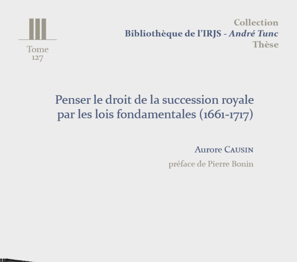 Penser le droit de la succession royale par les lois fondamentales (1661-1717)