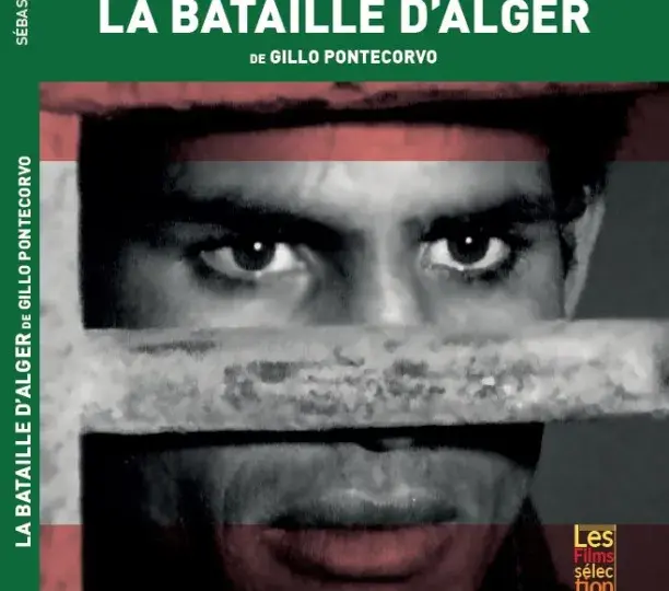 La Bataille d'Alger : de Gillo Pontecorvo