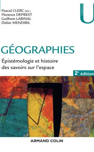 Géographies, Epistémologie et histoire des savoirs sur l'espace